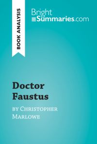 Doctor Faustus by Christopher Marlowe (Book Analysis)