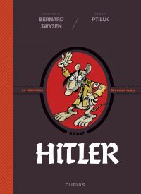 La véritable histoire vraie Volume 5, Hitler