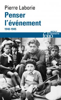 Penser l'événement. 1940-1945