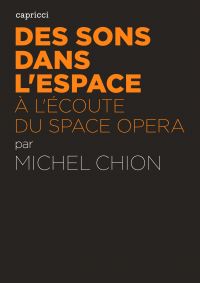 Des sons dans l'espace : à l'écoute du space opera 