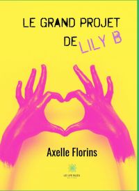 Le grand projet de Lily B