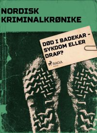 Død i badekar - sykdom eller drap?