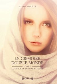 Le grimoire double monde - tome 2