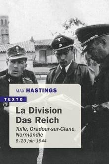 Division Das Reich : Tulle, Oradour-sur-Glane, Normandie : 8 juin-20 juin 1944