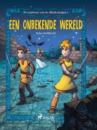 De kinderen van de elfenkoningin 1 - Een onbekende wereld