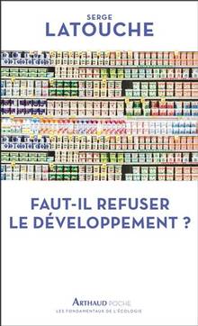 Faut-il refuser le développement ?