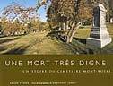 Une mort très digne L'histoire du cimetière mont-royal