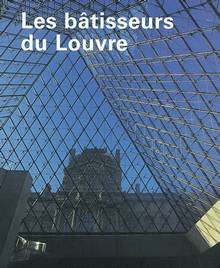 Bâtisseurs du Louvre, Les