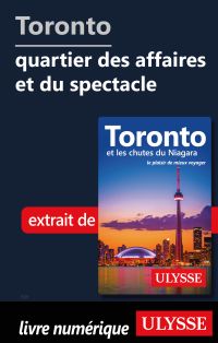 Toronto - quartier des affaires et du spectacle