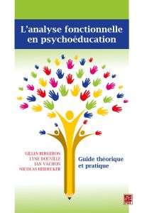 L'analyse fonctionnelle en psychoéducation. Guide théorique et pratique