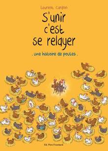 S'unir c'est se relayer : une histoire de poules