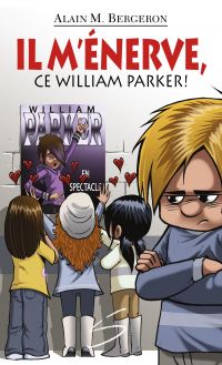 Il m’énerve, ce William Parker