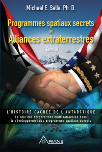 Programmes spatiaux secrets et alliances extraterrestres, tome III