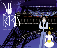 Dilili à Paris - Le grand album du film