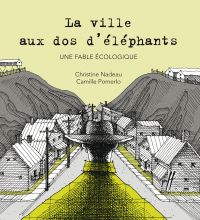 Ville aux dos d'éléphants : une fable écologique