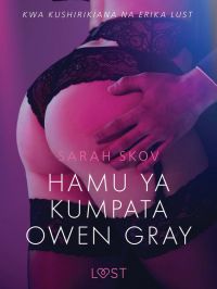 Hamu ya kumpata Owen Gray - Hadithi Fupi ya Mapenzi