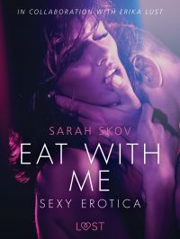 Eat with Me - Sexy erotica