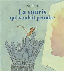 La souris qui voulait peindre