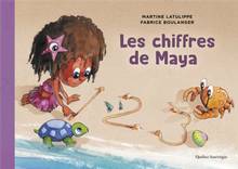 Mondes de Maya, Les : Volume 1, Les chiffres de Maya