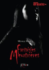 Fantaisies meurtrières