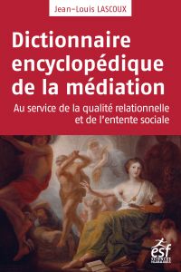 Dictionnaire encyclopédique de la médiation