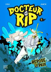 Docteur Rip : Volume 1, Repose en paix