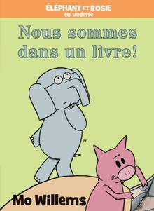 Éléphant et Rosie Nous sommes dans un livre!