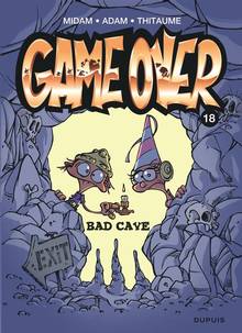 Game over : Volume 18, Bad cave