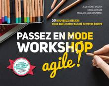 Passez en mode workshop agile !