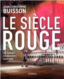 Le siècle rouge : les mondes communistes 1919-1989