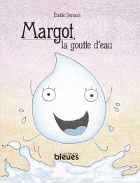 Margot, la goutte d'eau 