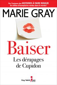 Baiser Volume 1, Les dérapages de Cupidon 