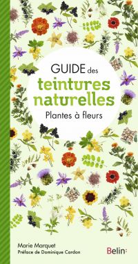 Guide des teintures naturelles : plantes à fleurs