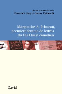 Marguerite-A. Primeau, première femme de lettres du Far Ouest canadien