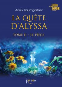 La quête d'Alyssa Tome II