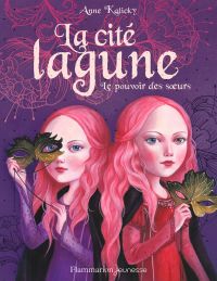 La cité lagune (Tome 1) - Le pouvoir des sœurs