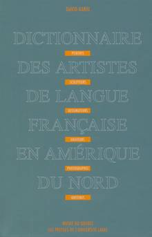 Dictionnaire des artistes de langue française en Amérique du nord