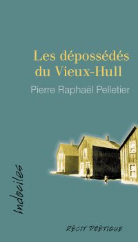 Les dépossédés du Vieux-Hull