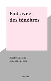 Fait avec des ténèbres