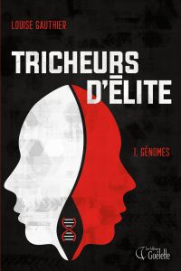 Tricheurs d'élite Volume 1, Génomes