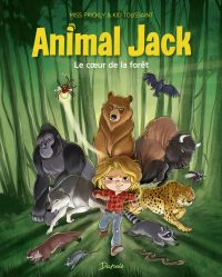 Animal Jack Volume 1, Le coeur de la forêt