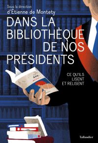 Dans la bibliothèque de nos présidents