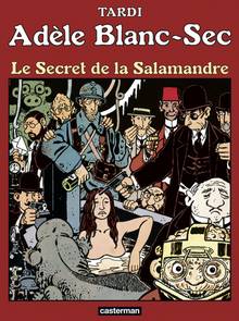 Adèle Blanc-Sec : Volume 5, Le secret de la salamandre