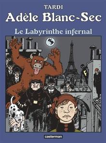 Adèle Blanc-Sec : Volume 9, Le labyrinthe infernal