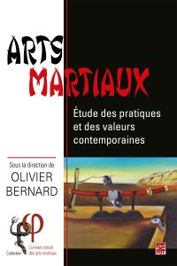 Arts martiaux. Étude des pratiques et des valeurs contemporaines