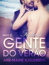 Gente do verão Parte 3: Frederik – Conto Erótico