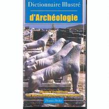 Dictionnaire illustré d'archéologie