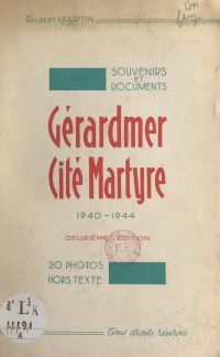 Souvenirs et documents : Gérardmer, cité martyre, 1940-1944