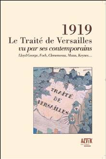 1919 le traité de Versailles vu par ses contemporains