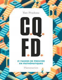 C.Q.F.D. 21 façons de prouver en mathématiques